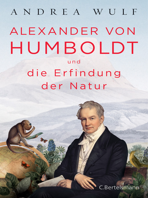 Title details for Alexander von Humboldt und die Erfindung der Natur by Andrea Wulf - Wait list